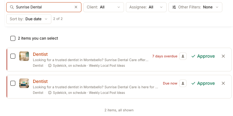 The Approvals queue narrowed by a search to two drafts for one US dental practice, each showing the location name, the draft's opening words, a source line reading Sydekick on schedule via Weekly Local Post Ideas, a due chip of seven days overdue and due now, and the Approve and reject controls