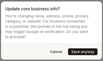 Update core business info dialog warning that the change pushes to the live listing, with Cancel and Save anyway buttons