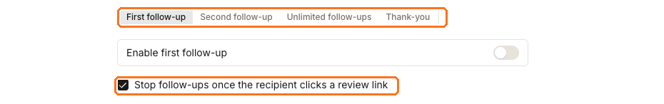 The Follow-ups step showing tabs for First follow-up, Second follow-up, Unlimited follow-ups and Thank-you, an Enable first follow-up toggle that is off, and a ticked checkbox reading Stop follow-ups once the recipient clicks a review link