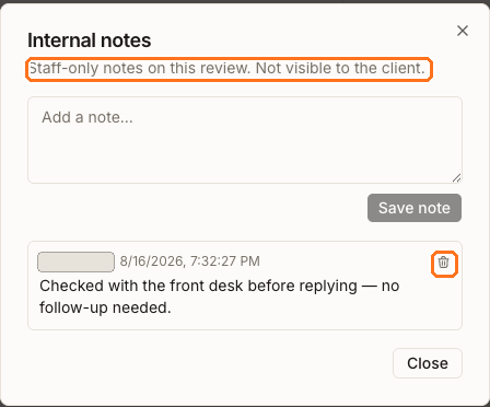 The Internal notes dialog reading Staff-only notes on this review, not visible to the client, with one saved note showing its author, timestamp, body and a delete control